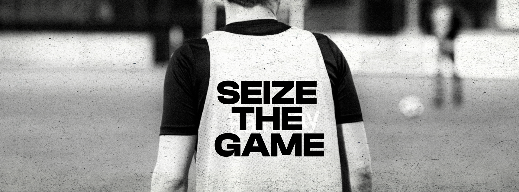 SEIZE the game